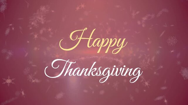 Animation of happy thanksgiving text over snow falling on red background