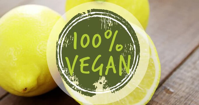 Video of 100 percent vegan text over fresh lemons