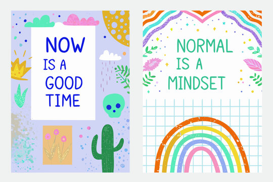Colorful posters displaying positive affirmations now is a good time and normal is a mindset