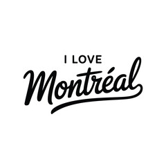 Naklejka premium A black and white typographic illustration declaring love for the city of Montr al