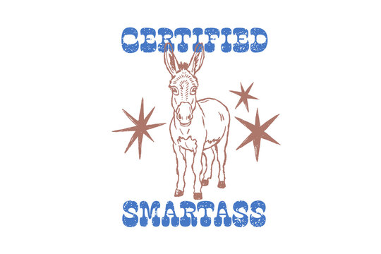 Certified Smartass Funny Donkey Western Illustration Sublimation Design