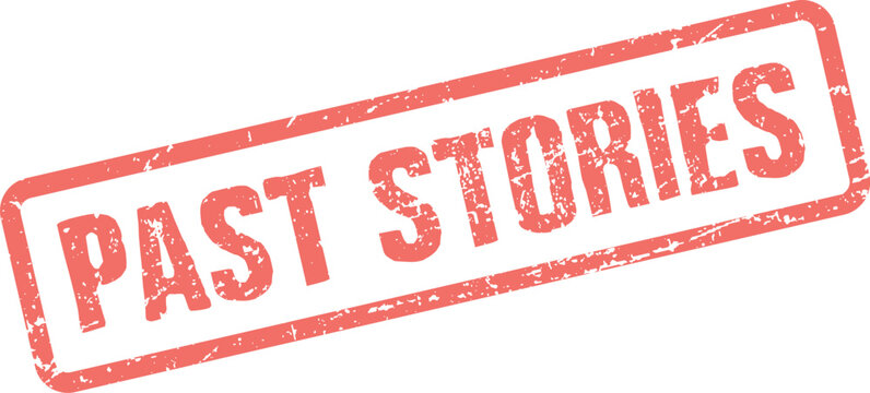 A textured red rubber stamp impression stating Past Stories depicting historical narratives and chronicles