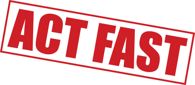 Red act fast stamp on isolated with bold text