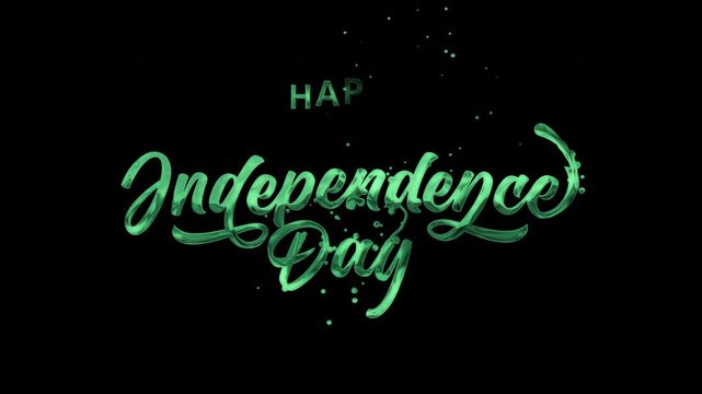 Happy independence day shines in green text on a stark black background. Suitable for celebrating videos. Include alpha channel for any background.