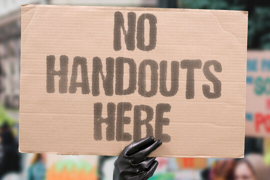 "No Handouts Here" No handouts, no shortcuts, no entitlement &mdash; just the daily commitment to do the work and let the results follow eventually. SELF. WORK. EARN. GROWTH. MINDSET.