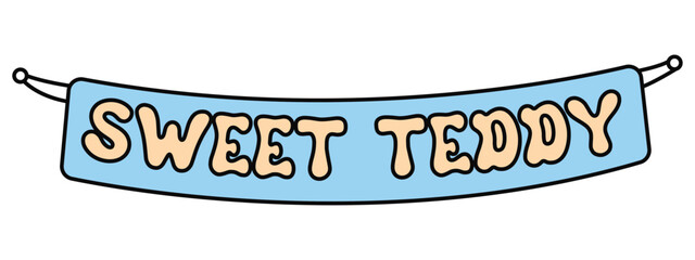 Fototapeta premium Banner with Sweet Teddy Text and Blue Background Flat Vector Illustration Design