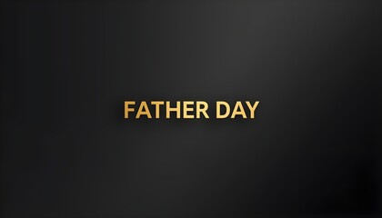 Obraz premium A dark background with golden text reading Father Day