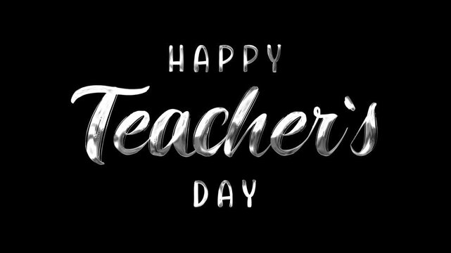 Happy teachers day text animation in silver suitable for greeting cards, social media posts, educational newsletters, and school announcements.