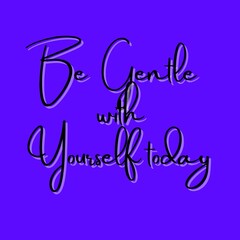 Obraz premium Be Gentle With Yourself Today – Motivational Hand Lettering on Purple Gradient Background