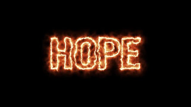 HOPE burning fire text fiery typography animation on dark background cinematic concept 
