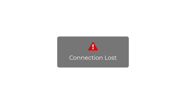 connection lost error popup ui animation with warning icon.