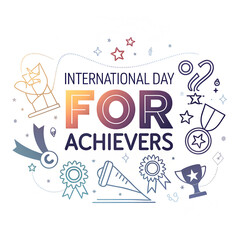 Fototapeta premium International day for achievers, achievement celebration concept design.