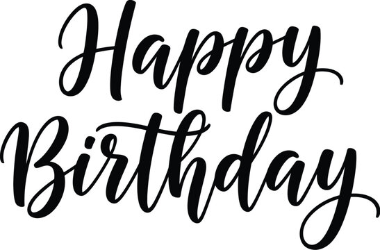 Elegant black calligraphy vector graphic illustration displaying the cheerful message happy birthday in a beautiful handwritten script style