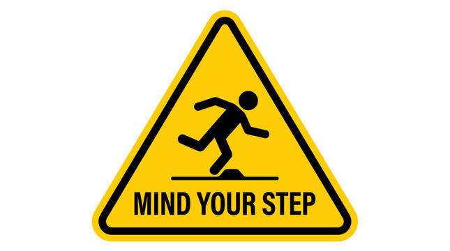 Mind your step yellow warning sign for hazard prevention