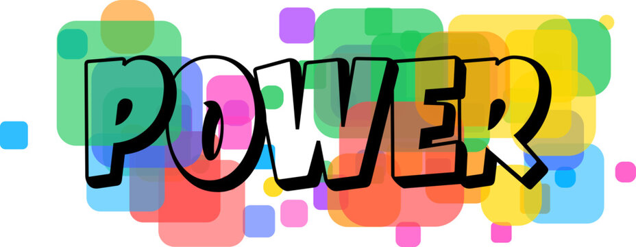 Bold uppercase POWER text stands out with black outline over vibrant overlapping rounded squares