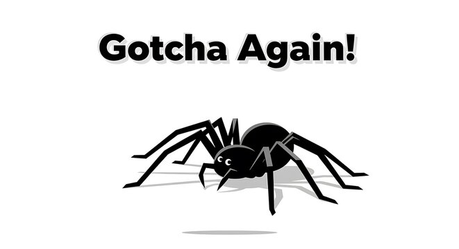 Fake spider hoax with a flat design and the lighthearted headline "Gotcha Again!"