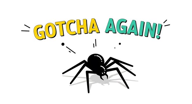 Flat design of fake spider prank, playful headline &ldquo;Gotcha Again!&rdquo;