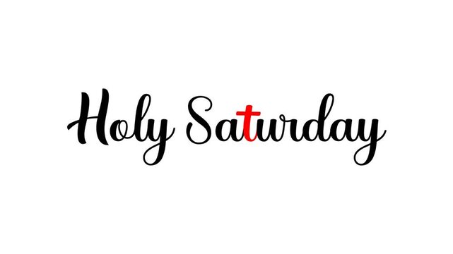 Holy Saturday Text Animation on white background. Great for Holy Saturday Celebrations, for religious holidays, church promotions, and spiritual design projects. Alpha channel 4k