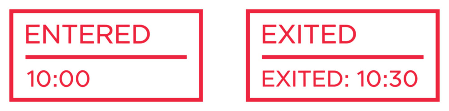Red signs for entering and exiting with times, indicating passage through a checkpoint or area.