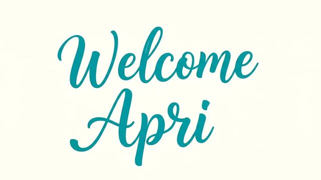 Elegant Teal Script Font Welcome Aprīl Text Graphic, Ideal for Greetings and Personalization