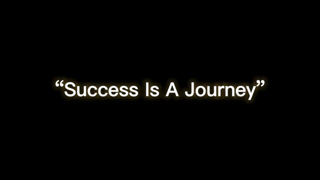 Inspirational quote on black background success is a journey motivational text