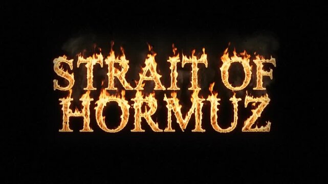 The words Strait of Hormuz with a fire effect background. The text is prominent against the dark backdrop