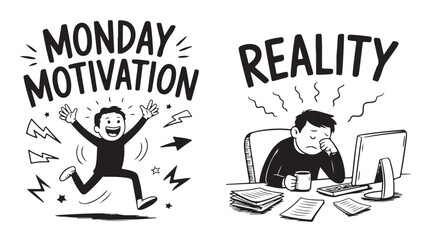 Monday Motivation Vs Reality Funny Office Cartoon For Work Concepts