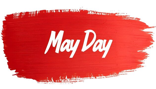 A vibrant red brush stroke with the words May Day written in white