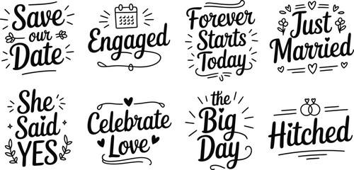 Obraz premium Wedding Quote Typography Set with Save the Date, Engaged, Just Married and Romantic Hand Lettered Phrases Vector