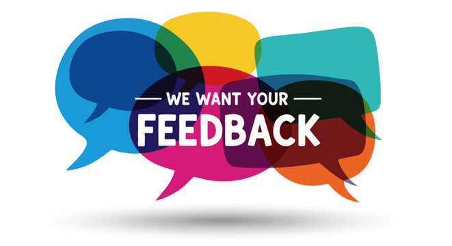 Multicolored speech bubbles with 'We Want Your Feedback' text on white background