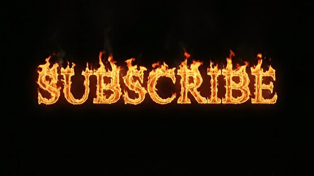 Subscribe text on fire. Burning inscription isolated on black background
