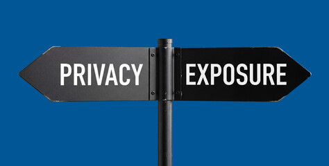 Fototapeta premium Privacy Versus Exposure Signpost