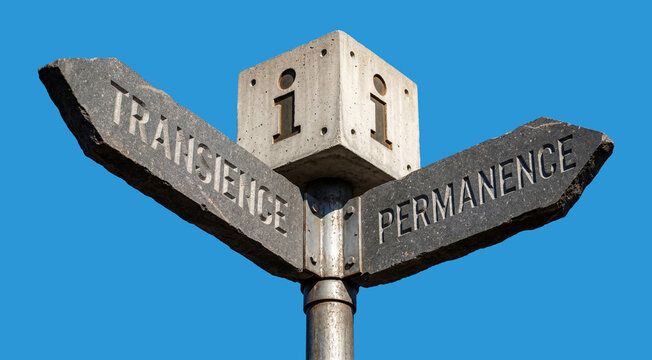 Signpost contrasting transience and permanence
