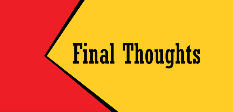 final thoughts