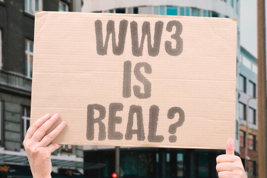 "WW3 Is Real?" the fear of it just being amplified by social media and political rhetoric at the moment? WW3. DRAFT. MILITARY. WAR. GLOBAL.