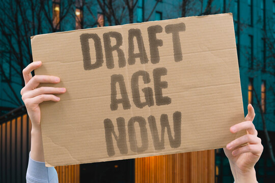 "Draft Age Now" Draft age requirements and who qualifies under them is suddenly a very real topic again as global conflicts continue to expand. GENZ. DRAFT. MILITARY. WAR. YOUTH.