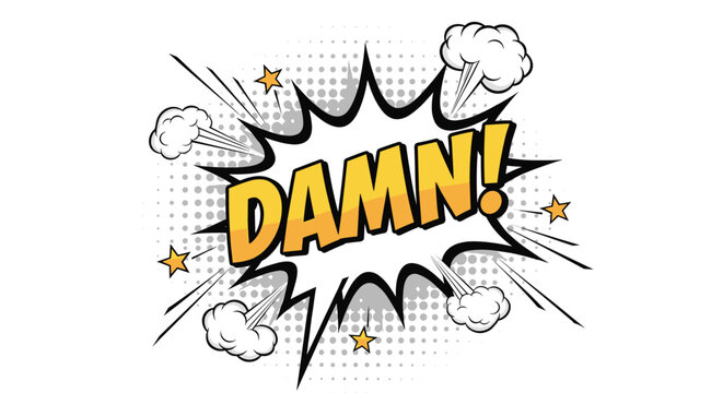Expressive comic book style speech bubble containing the word Damn with explosive graphic elements, clouds, and stars on a white halftone background.