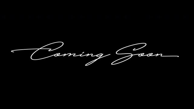 Coming soon text with white cursive lettering on black background. Signature handwritten text animation for branding video social media content
