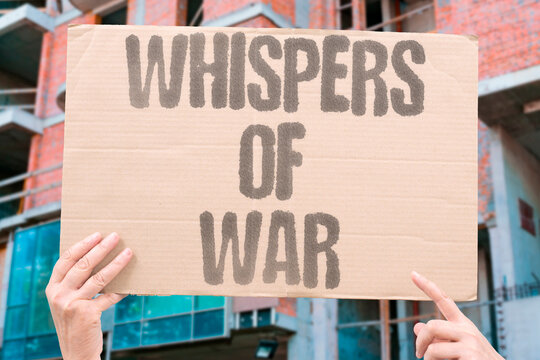 "Whispers Of War" Whispers of war are circulating again, the kind of quiet signals that those paying attention recognize as meaningful. WAR. TENSION. CONFLICT. GLOBAL. SIGNAL.