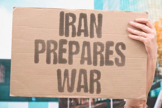 "Iran Prepares War" Iran signals readiness for armed confrontation. IRAN. WAR. MILITARY. CONFLICT. THREAT.