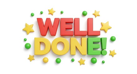 Fototapeta premium A Colorful 3D Rendering of Well Done Message with Stars and Spheres