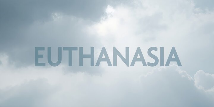 the word euthanasia is written on a cloudy sky