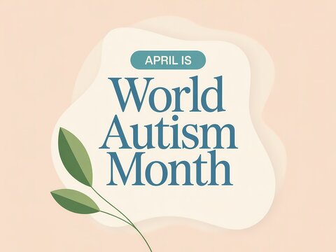 World autism month awareness graphic with text on beige background