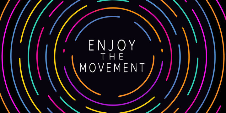 Abstract colorful lines radiating from text reading enjoy the movement