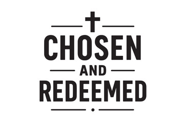 Bold typography displays the phrases chosen and redeemed with crosses