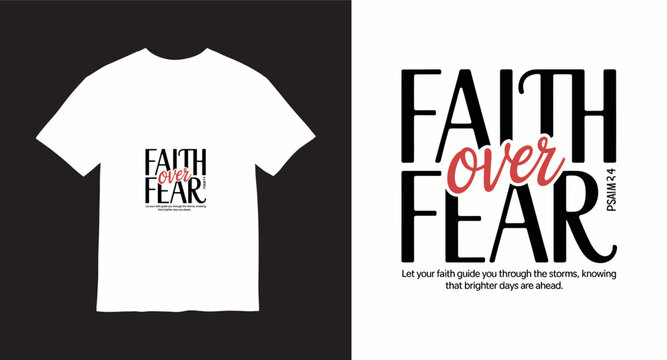 Faith over fear, psalm 23:4, religious quote t-shirt design, typography, vector illustration