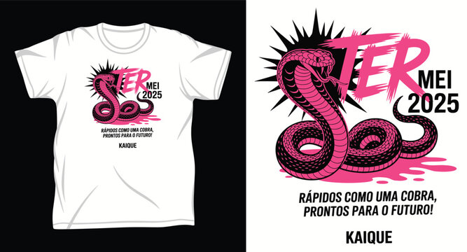 T shirt design with pink snake and text kaique ter mei 2025 rapides como uma cobra prontos para o futuro