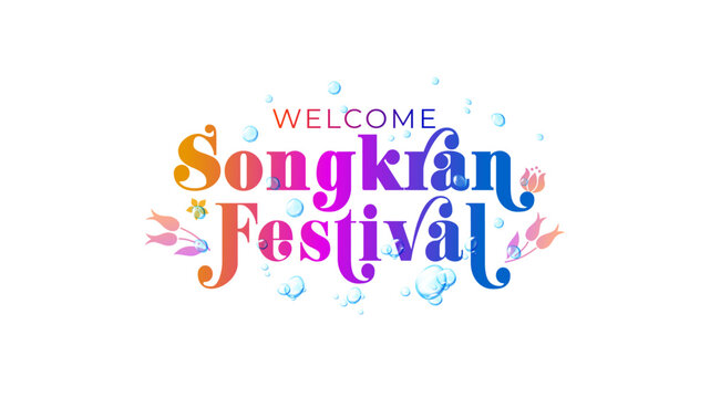 Welcome Songkran festival typo, logo unit, water background for promotion and advertisement. Traditional new spring concept and water carnival of east Asia, Thailand.