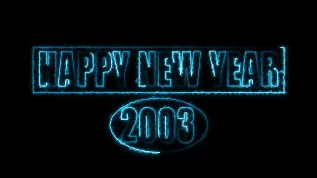 Electric Neon Happy New Year 2003 Text Glow on Black Background