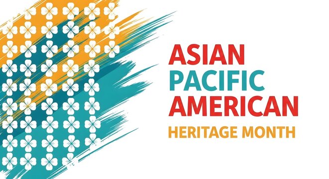 Bright, modern graphic uses teal brush strokes and yellow floral patterns to declare Asian Pacific American Heritage Month.